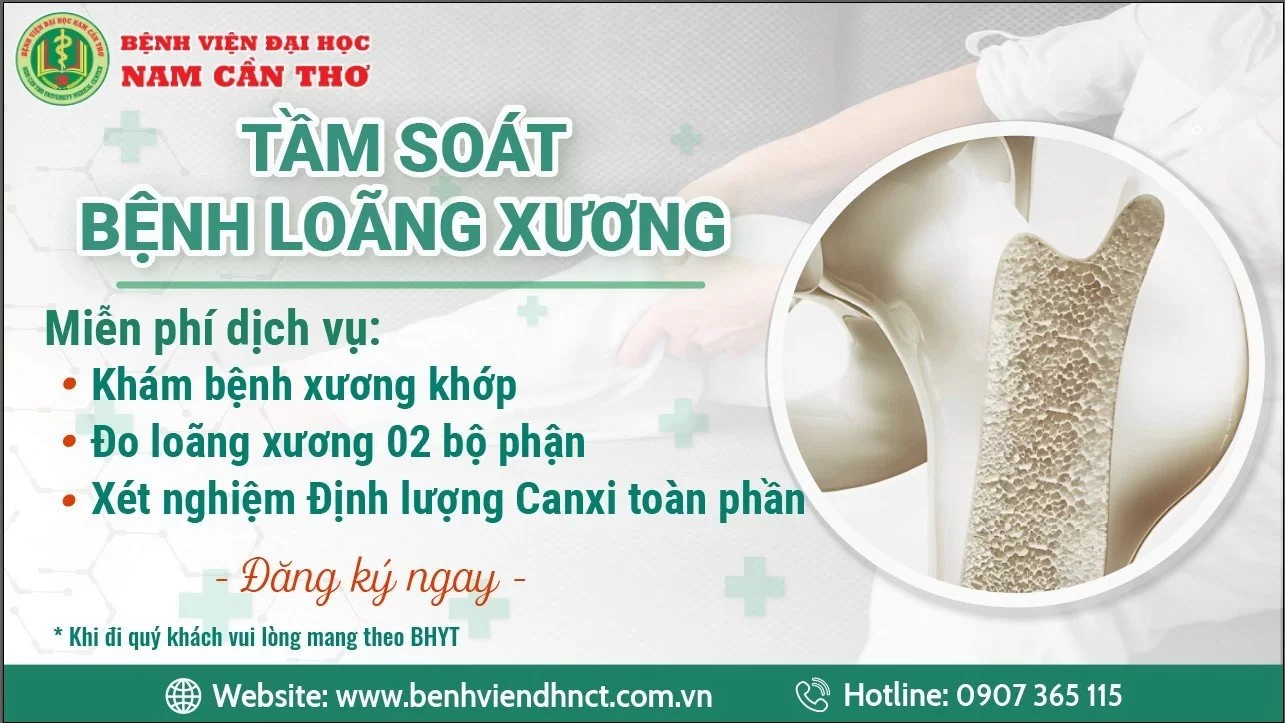MỪNG SINH NHẬT BỆNH VIỆN ĐẠI HỌC NAM CẦN THƠCHƯƠNG TRÌNH TẦM SOÁT BỆNH LOÃNG XƯƠNG MIỄN PHÍ - PHÒNG TRÁNH CÁC BỆNH LÝ XƯƠNG KHỚP 1 tsloangxuong 1