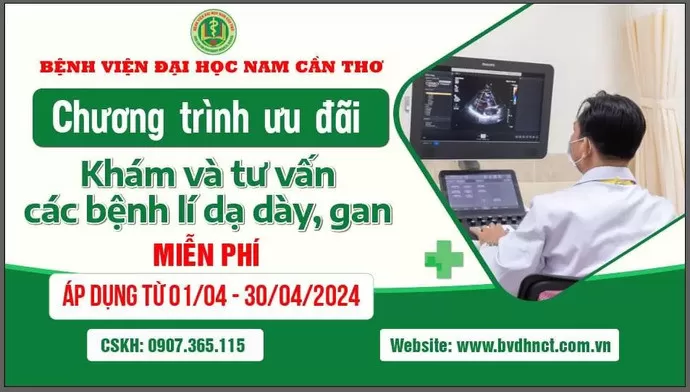Bệnh viện Đại học Nam Cần Thơ miễn phí khám, tư vấn các bệnh dạ dày và gan
