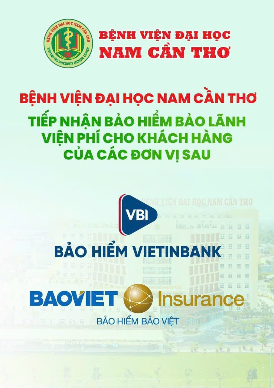 Bệnh viện Đại học Nam Cần Thơ liên kết với Bảo hiểm Vietinbank và Bảo Hiểm Bảo Việt về Bảo lãnh viện phí cho khách hàng